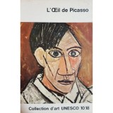 Roland Penrose - L&#039;Oeil de Picasso (Editia: 1967)