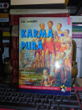 S.N. LAZAREV - KARMA PURA , POLIROM , 1998