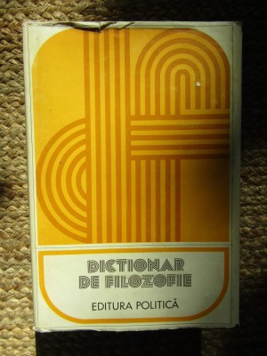 Dictionar de filozofie - Ed. Politica - 1978 foto