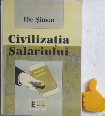 Civilizatia salariului Ilie Simon foto