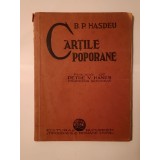 B. P. Hasdeu - Cărțile poporane (cu un studiu introductiv și note de Petre V. Haneș)