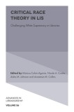 Critical Race Theory in Lis: Challenging White Supremacy in Libraries