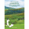 S&eacute;ta &eacute;retts&eacute;gi előtt Zombort&oacute;l Udvarhelyig (meg vissza!) - Nikowitz Oszk&aacute;r