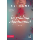 In gradina capcaunului - Leila Slimani. Traducere de Nadine Vladescu