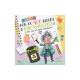 How Do You Become a Mad Scientist?: A Book Full of Science Experiments