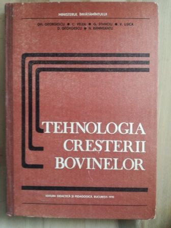 Tehnologia cresterii bovinelor- Gh. Georgescu, C. Velea