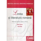 Marin Iancu, Alis Popa - Limba si literatura romana - Manual pentru clasa a XII-a - 120468