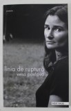 LINIA DE RUPTURA , POEME de VERA PAVLOVA , 2014