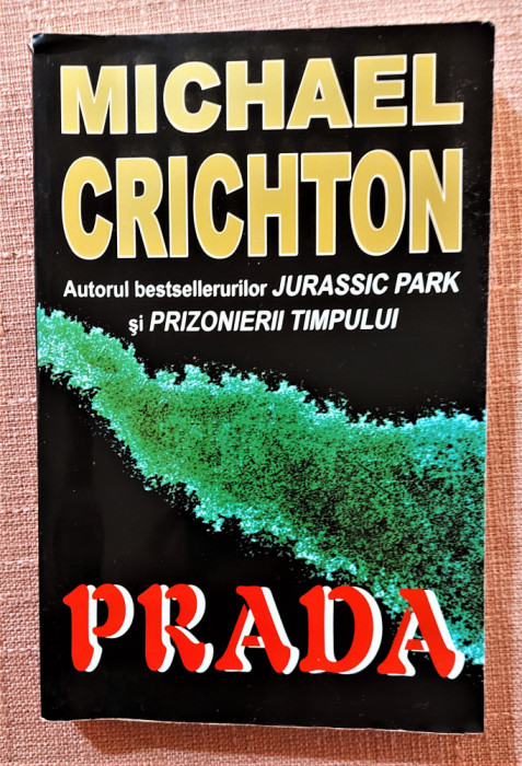 Prada. Editura Lider, Editura Orizonturi 2002 - Michael Crichton