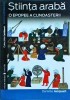 Stiinta Araba. O Epopee a Cunoasterii - Danielle Jacquart, Ed. Univers, Istorie, Civilizatie Islamica