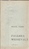 Pasarea medievala - Mihail Sabin, Editura Junimea, 1973, 85 pagini, Literatura Romana, Carte Veche