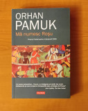 Orhan Pamuk - Mă numesc Roșu