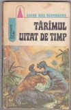 bnk ant Edgar Rice Burroughs - Taramul uitat de timp ( SF )