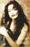 Carmen Trandafir - Vino Iubire, Nu Ma Ocoli, Caseta audio