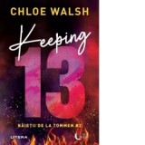 Keeping 13. Baietii de la Tommen #2 - Irina Fulger, Chloe Walsh