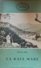 LA BAIA MARE - SORANA URSU ~ ED. TINERETULUI, Brosata