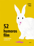 52 humoros film - A Gyalog-galoppt&oacute;l a Die Hard 3-ig - Lichter P&eacute;ter