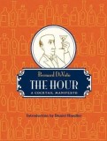 The Hour: A Cocktail Manifesto