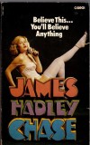 James Hadley Chase - Believe this ... You&#039;ll Believe Anything
