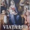 Viata lui Iisus &ndash; Francois Mauriac