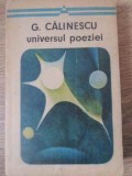 Universul Poeziei - George Calinescu, Minerva 1971, Biografii, Memorii, Jurnale, Carte Beletristica, Romana, Paperback, 316 pagini