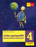 Atlas geografic pentru micul explorator. Clasa a IV-a - Paperback brosat - Marian Ene, Ionu&Aring;&pound; Popa - Art Klett