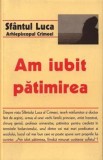 Am iubit patimirea - Editura Supergraph