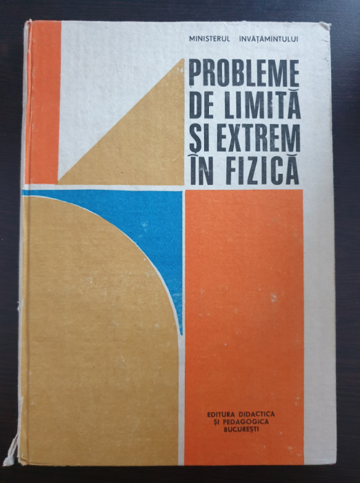 PROBLEME DE LIMITA SI EXTREM IN FIZICA - Romulus Sfichi (Editia a doua)
