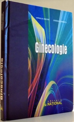 GINECOLOGIE de VIRGILIU ANCAR , CRANGU IONESCU , 2008 foto