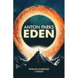 Cumpara ieftin Eden. Versiunea sumeriana a Genezei - Anton Parks