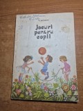 jocuri pentru copii - din anul 1981