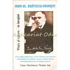 Viata Si Opera - In Imagini - Ioan Al. Bratescu-Voinesti