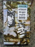RELATARE DESPRE REGELE DAVID-STEFAN HEYM