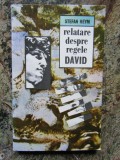 RELATARE DESPRE REGELE DAVID-STEFAN HEYM