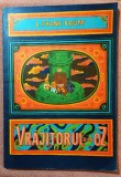 Vrajitorul din Oz. Ilustratii de Iacob Desideriu. Editura Ion Creanga, 1989 - L. Frank Baum
