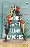 Ladies Can&#039;t Climb Ladders | Jane Robinson