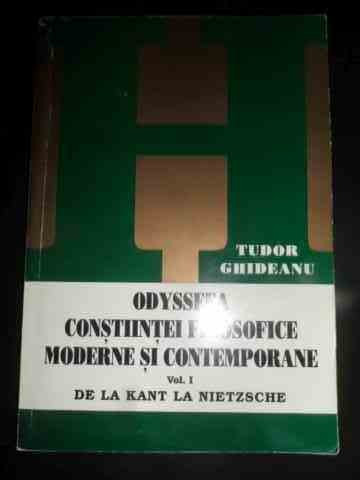 Odysseea Constiintei Filosofice Moderne Si Contemporane Vol.i - Tudor Ghideanu ,547883