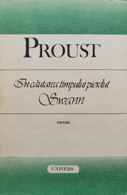 In Cautarea Timpului Pierdut Swann - Proust ,556078 foto