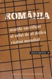 Coordonator Marin Radu Mocanu - Romania, marele sacrificat al celui de al