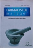 Farmacistul manager. Managementul modern al farmaciei - 2012 - Barbara Taddei (H286)