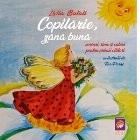 Copilărie, z&acirc;nă bună : versuri, rime şi culori pentru primii cititori