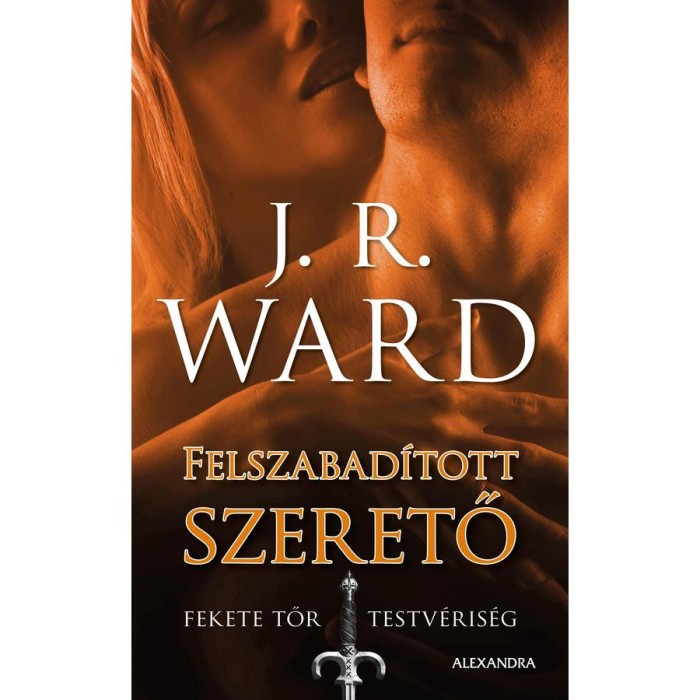 Felszabad&iacute;tott szerető - Fekete Tőr Testv&eacute;ris&eacute;g 9. - J. R. Ward