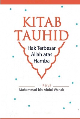 KITAB TAUHID Hak Allah Atas Hamba foto
