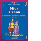 Mica sirena. Carte de citit cu litere mari de tipar (format B5)