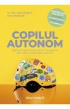 Copilul autonom - William Stixrud, Ned Johnson