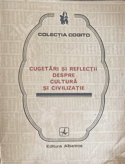 CUGETARI SI REFLECTII DESPRE CULTURA SI CIVILIZATIE-EUSEBIU MIHAILESCU-175765