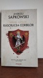 Andrzej Sapkowski &ndash; Rascrucea corbilor (Witcher cartea 0.1) - prequel
