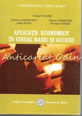 Aplicatii Economice In Visual Basic Si Access - Doina Fusaru, Zenovic Gherasim foto