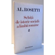 SCHITA DE ISTORIE SOCIALA A LIMBII ROMANE de AL. ROSETTI , 1982