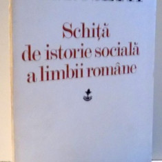 SCHITA DE ISTORIE SOCIALA A LIMBII ROMANE de AL. ROSETTI , 1982